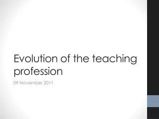 Evolution of the teaching profession