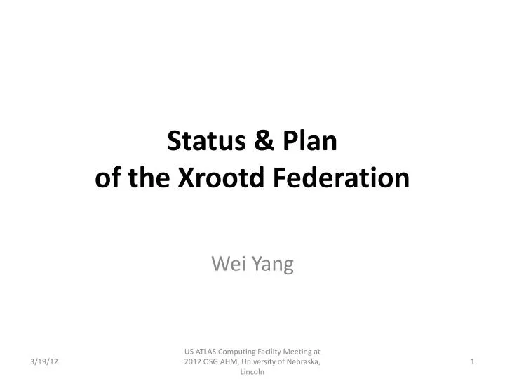 status plan of the xrootd federation