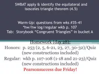 SWBAT apply &amp; identify the equilateral and isosceles triangle theorem (4.5)