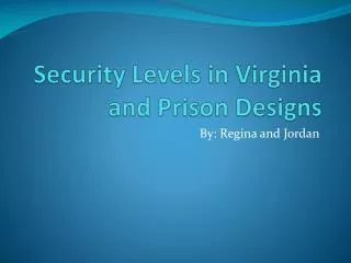 Security Levels in Virginia and Prison Designs