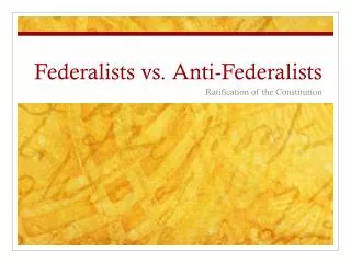 federalists vs anti federalists