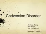 Conversion Disorder - slide 1