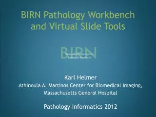 BIRN Pathology Workbench and Virtual Slide Tools