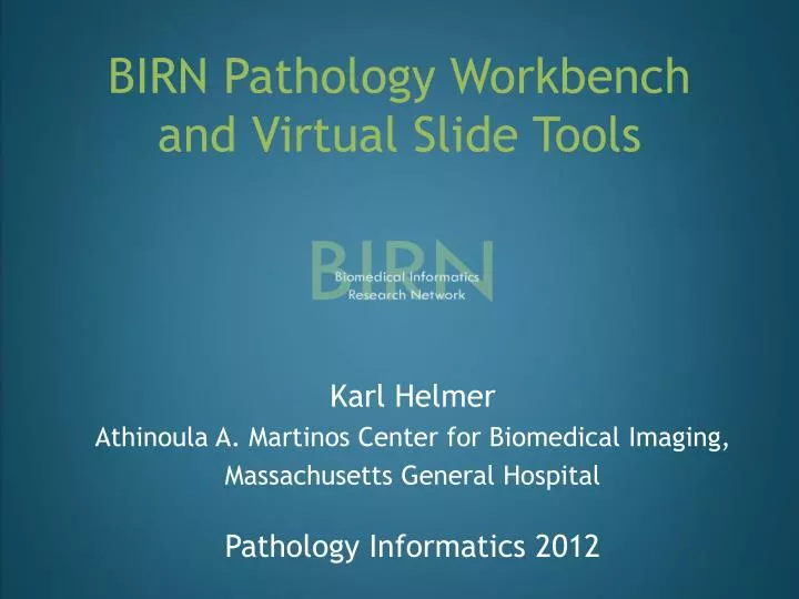 birn pathology workbench and virtual slide tools