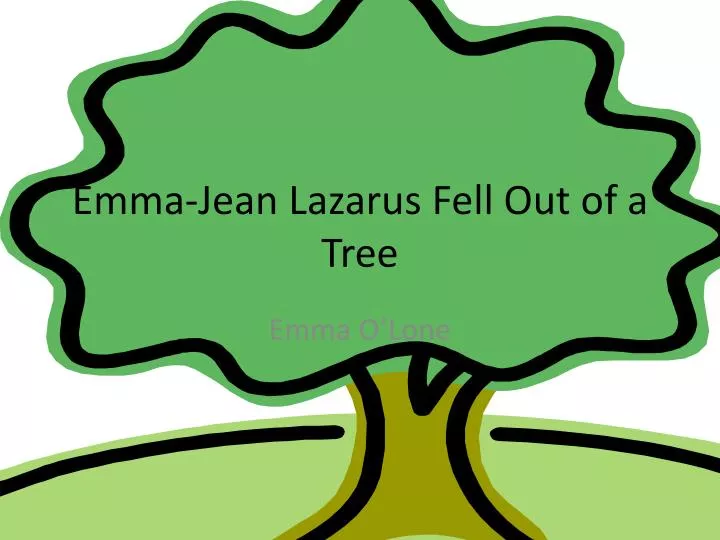 emma jean lazarus fell out of a tree