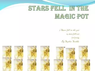 Stars fell in the magic pot