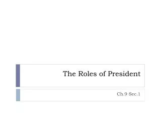 The Roles of President