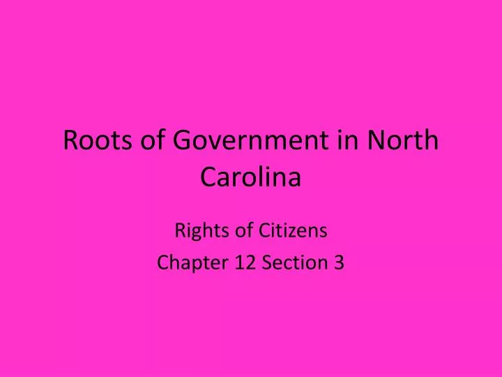 roots of government in north carolina