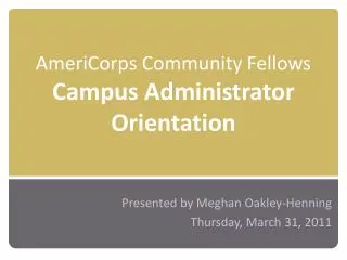 AmeriCorps Community Fellows Campus Administrator Orientation