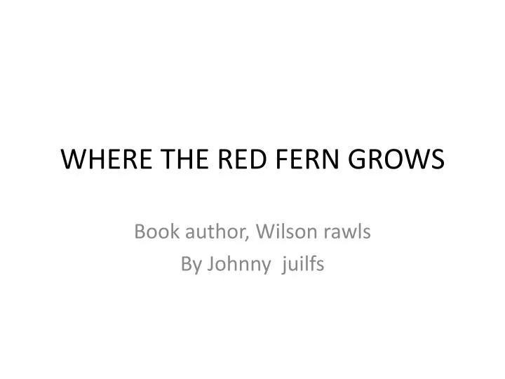 where the red fern grows