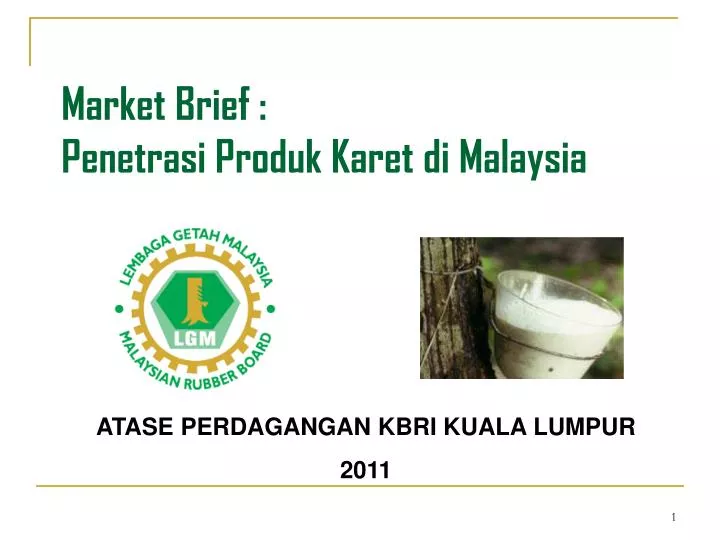 market brief penetrasi produk karet di malaysia