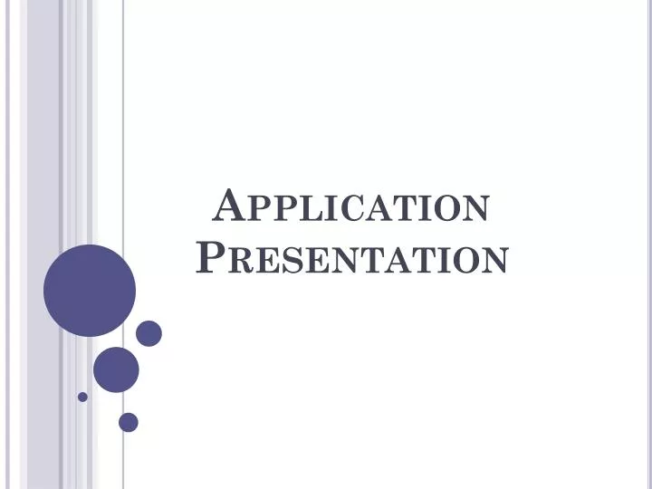 application presentation