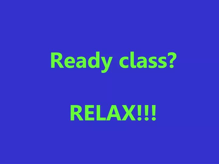 ready class relax