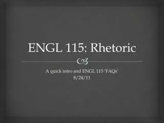 ENGL 115: Rhetoric