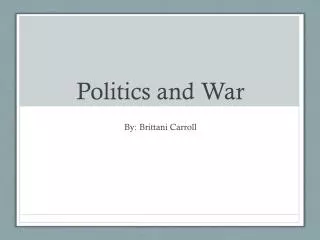 Politics and War