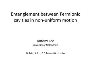 Entanglement between Fermionic cavities in non-uniform motion