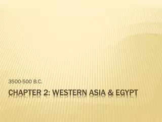 Chapter 2: Western Asia &amp; Egypt