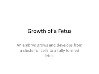 Growth of a Fetus