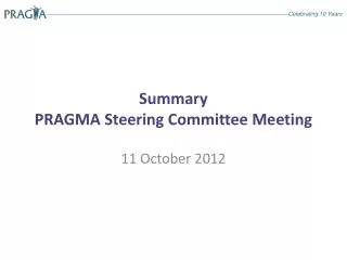 Summary PRAGMA Steering Committee Meeting