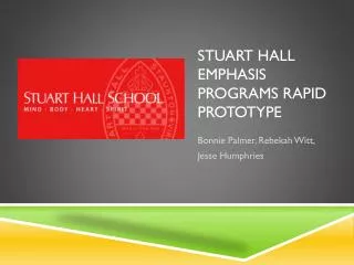 Stuart hall emphasis programs rapid prototype