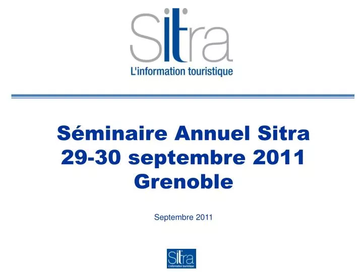 s minaire annuel sitra 29 30 septembre 2011 grenoble