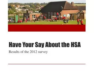 Have Your Say About the HSA