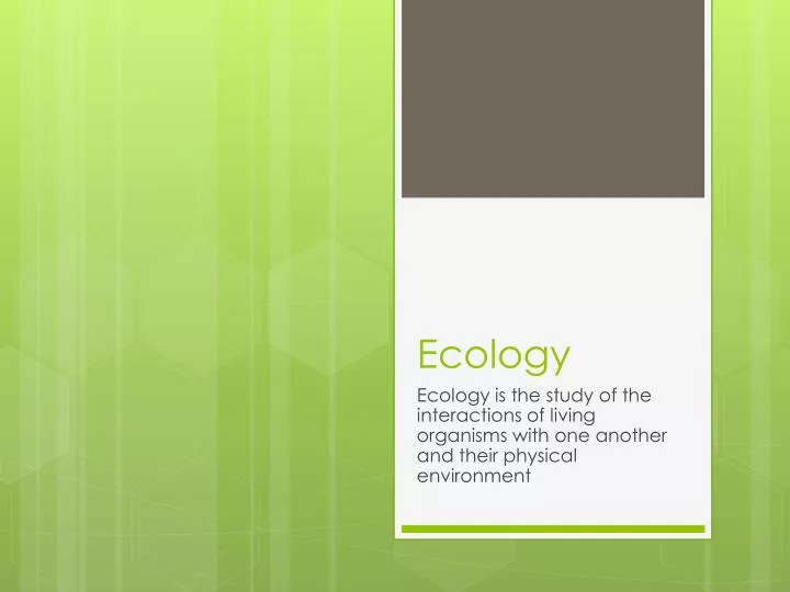 ecology