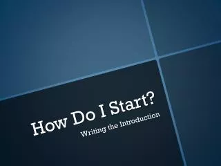 How Do I Start?