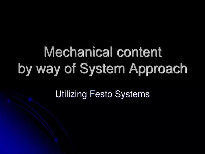mechanical content by way of system approach
