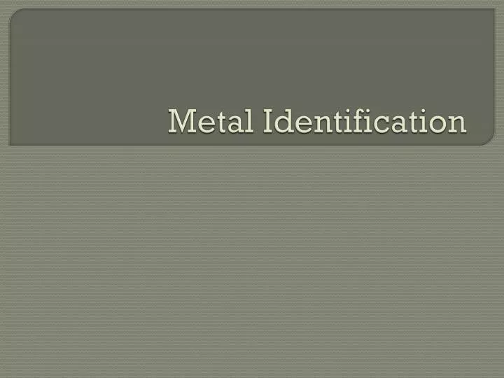 metal identification