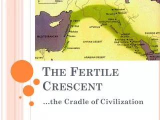 The Fertile Crescent