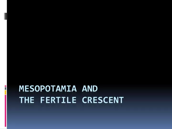 mesopotamia and the fertile crescent