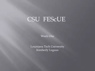 Week One Louisiana Tech University Kimberly Legaux
