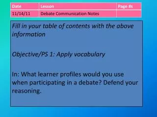 Fill in your table of contents with the above information Objective/PS 1: Apply voc abulary