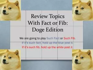 review topics w ith fact or fib doge edition