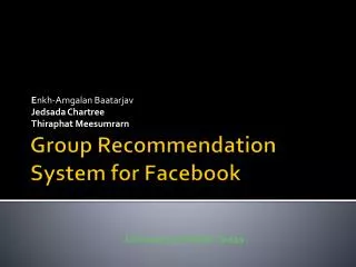 Group Recommendation System for Facebook