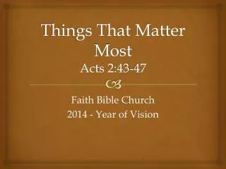 Things That Matter Most Acts 2:43-47