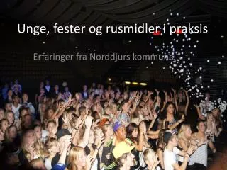 unge fester og rusmidler i praksis