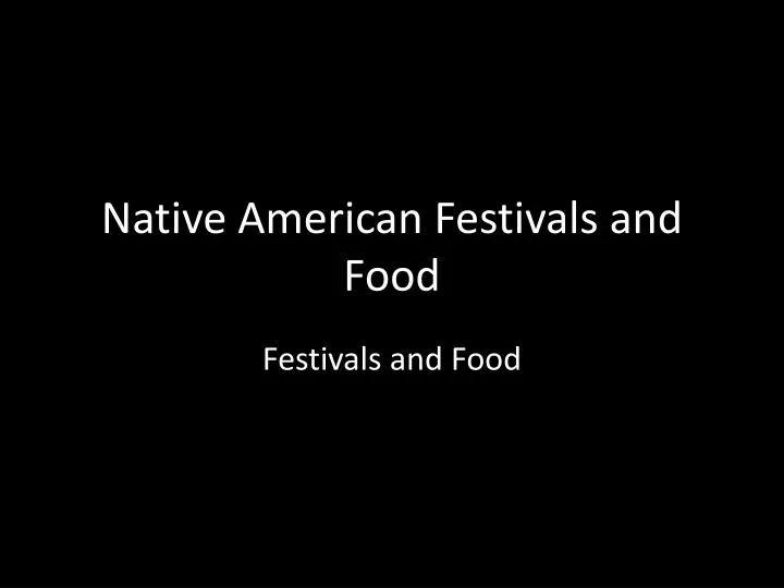 native american festivals and food