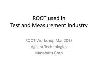 ROOT used in Test and Measurement Industry