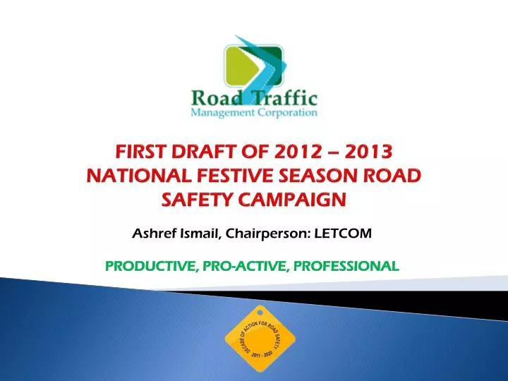 first draft of 2012 2013 national festive season road safety campaign