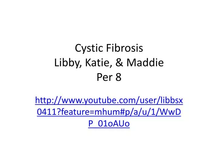 cystic fibrosis libby katie maddie per 8