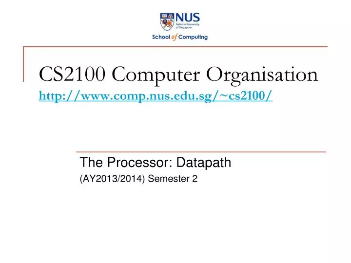 cs2100 computer organisation http www comp nus edu sg cs2100