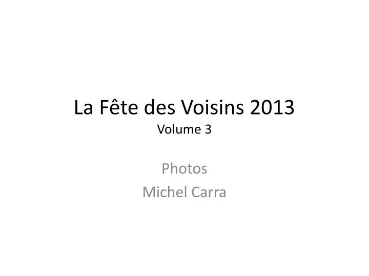 la f te des voisins 2013 volume 3