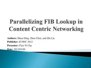 Parallelizing FIB Lookup in Content Centric Networking
