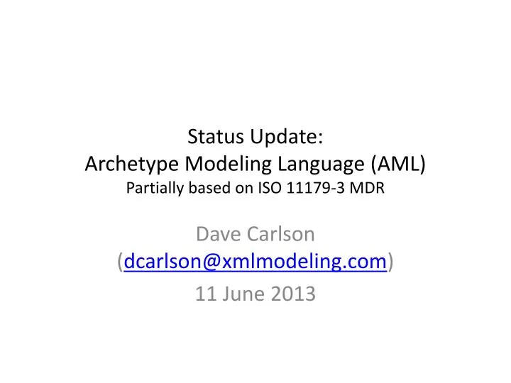 status update archetype modeling language aml partially based on iso 11179 3 mdr