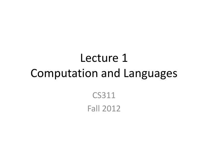 lecture 1 computation and languages