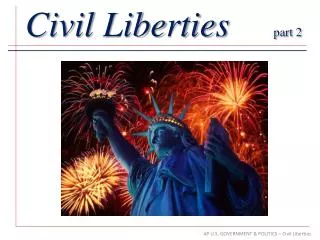 Civil Liberties part 2