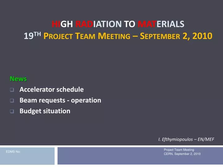 hi gh rad iation to mat erials 19 th project team meeting september 2 2010