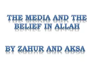The media and the belief in Allah